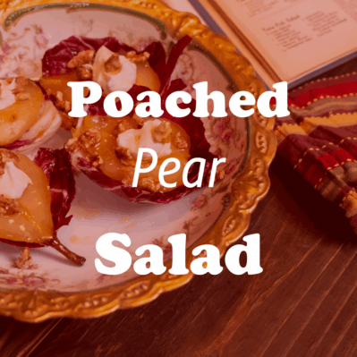  Plated pear salad on a dish with gold edging. White text reads: Poached Pear Salad 